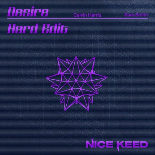 Desire (Nice Keed Hard Edit)