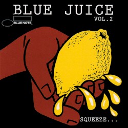 Blue Juice, Volume 2: Squeeze