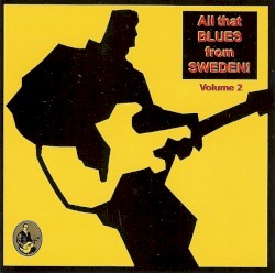 All That Blues From Sweden! Volume 2