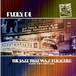 The Jazz That Was Forgotten