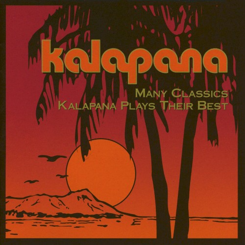 Many Classics: Kalapana Plays Their Best