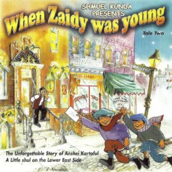 When Zaidy Was Young - Tale 2