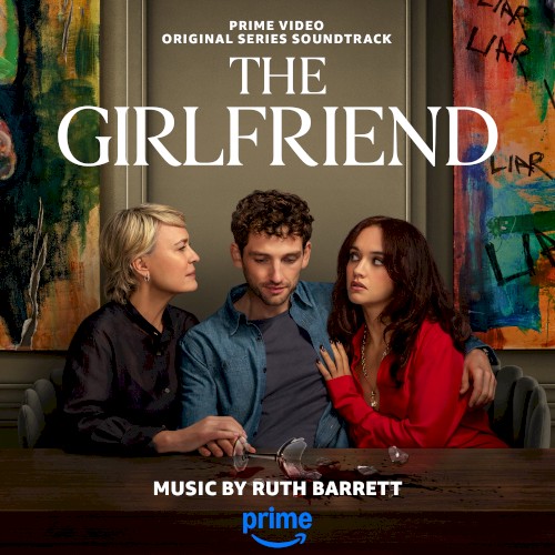 The Girlfriend: Prime Video Original Series Soundtrack