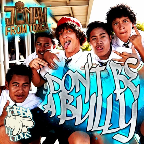 Don't Be a Bully (Music from the TV Series "Jonah from Tonga")