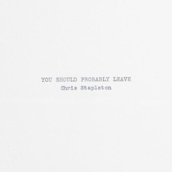 You Should Probably Leave