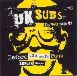 Before You Were Punk: The Very Best Of