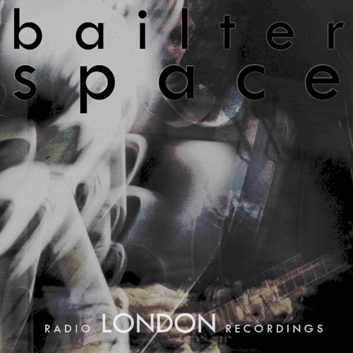 bailterspace Radio London EP