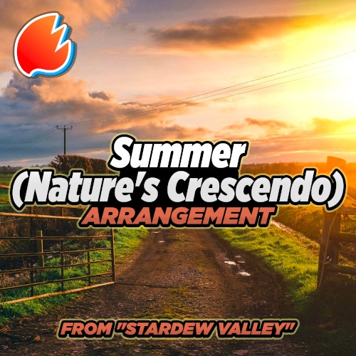 Summer – Nature’s Crescendo (From “Stardew Valley”)