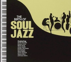 The Birth of Soul Jazz