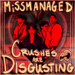 Crushes Are Disgusting