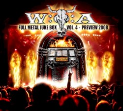 W:O:A Full Metal Juke Box, Vol. 4 – Preview 2008