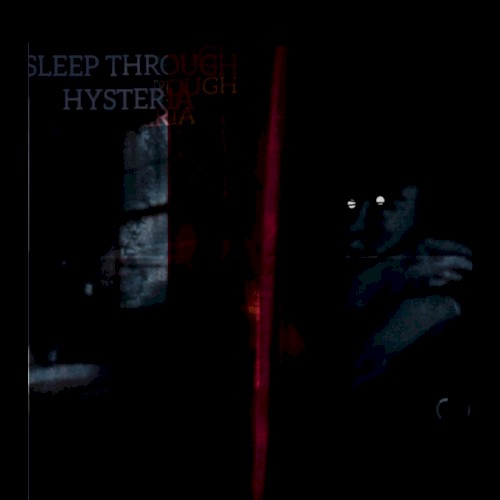 Sleep Through Hysteria