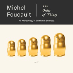 The Order of Things: An Archaeology of the Human Sciences