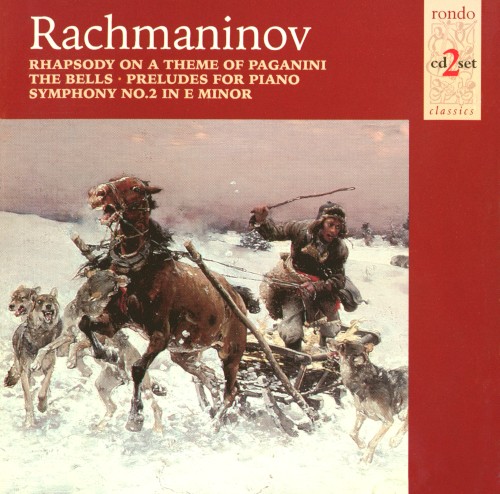Rhapsody on a Theme of Paganini / The Bells / Preludes for Piano / Symphony No.2 in E Minor