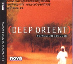Deep Orient #1 : Musiques de jour