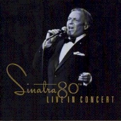 Sinatra 80th: Live in Concert