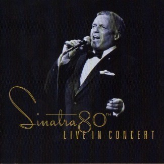 Sinatra 80th: Live in Concert