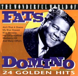 The Wonderful World Of Fats Domino