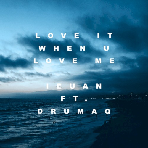 Love It When U Love Me