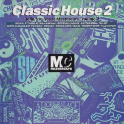 Classic House 2: Definitive House Mastercuts, Volume 2