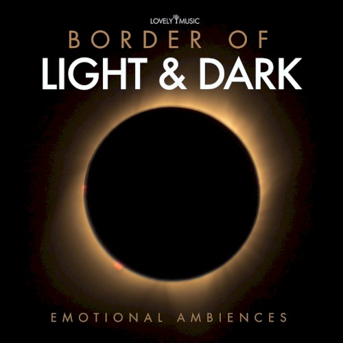 Border of Light and Dark - Emotional Ambiences