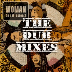 Woman on a Mission 2: The Dub Mixes