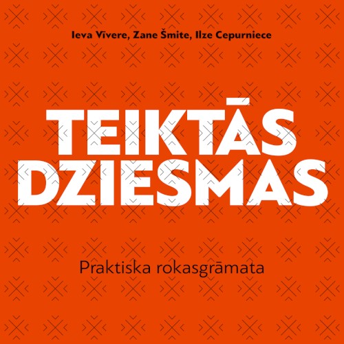 Teiktās dziesmas. Praktiska rokasgrāmata