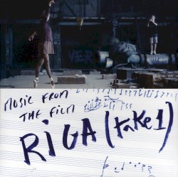Music From the Film Riga (Take 1)