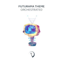 Futurama Theme [Orchestrated]