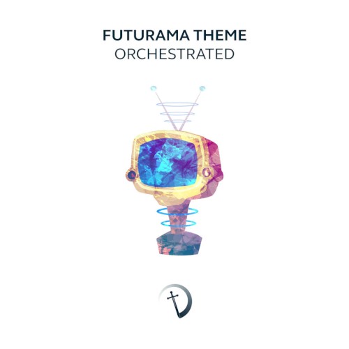 Futurama Theme [Orchestrated]