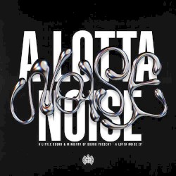 A Lotta Noise