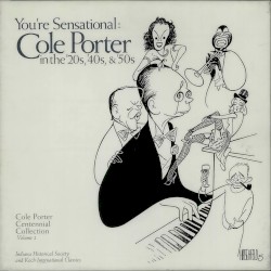 You’re Sensational: Cole Porter in the ’20s, ’40s, & ’50s