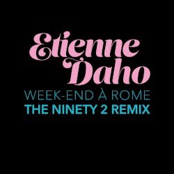 Week‐end à Rome (The Ninety2 remix)