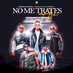 No me trates asi