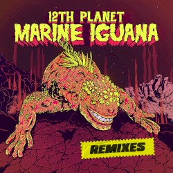 Marine Iguana (Bailo remix)