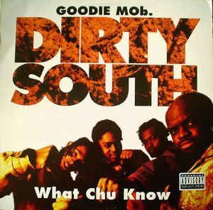 Dirty South / What Chu Know