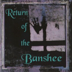 Return of the Banshee