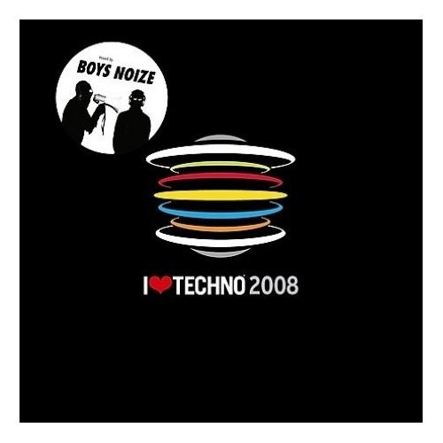 I ♥ Techno 2008: Mixed by Boys Noize