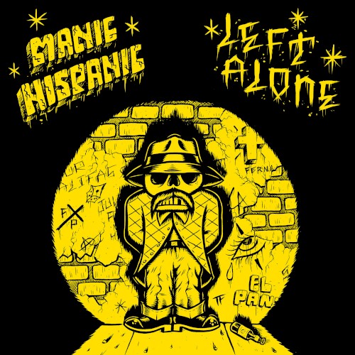 Manic Hispanic / Left Alone