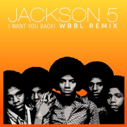 I Want You Back! (WBBL remix)