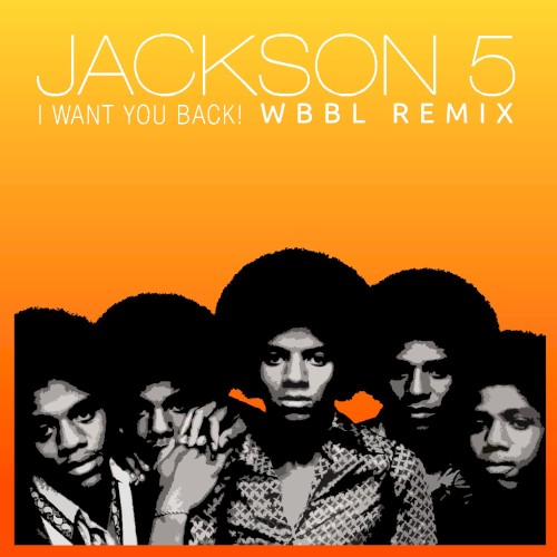 I Want You Back! (WBBL remix)