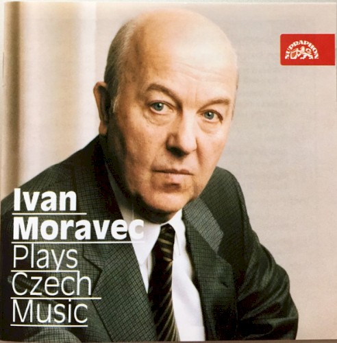 Ivan Moravec Plays Czech Music