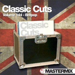 Mastermix Classic Cuts, Volume 144: Britpop