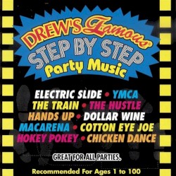 Drew’s Famous Step by Step Party Music