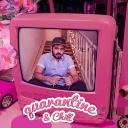 Quarantine & Chill