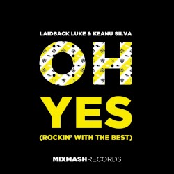 Oh Yes (Rockin’ With the Best)