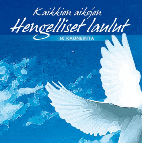 Kaikkien aikojen hengelliset laulut: 60 kauneinta