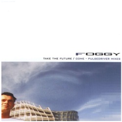 Take The Future / Come (Pulsedriver Mixes)