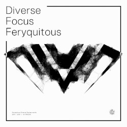Diverse Focus Feryquitous