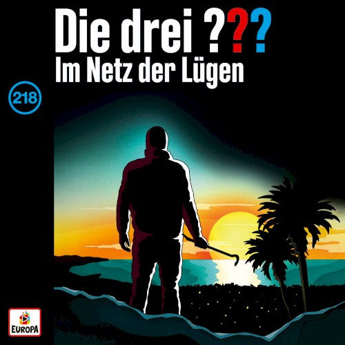 Die drei ??? 218: Im Netz der Lügen